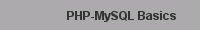 PHP-MySQL Basics