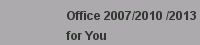 Office 2007/2010 /2013 |for You