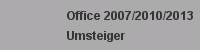Office 2007/2010/2013 |Umsteiger
